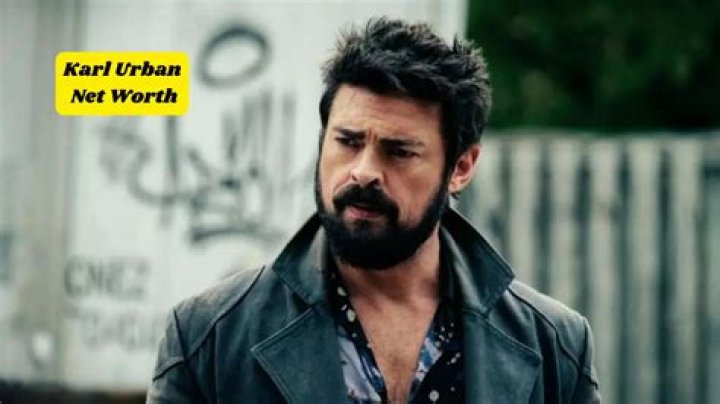 Karl Urban Net Worth 2024 Age, Assets, Wife and Cars