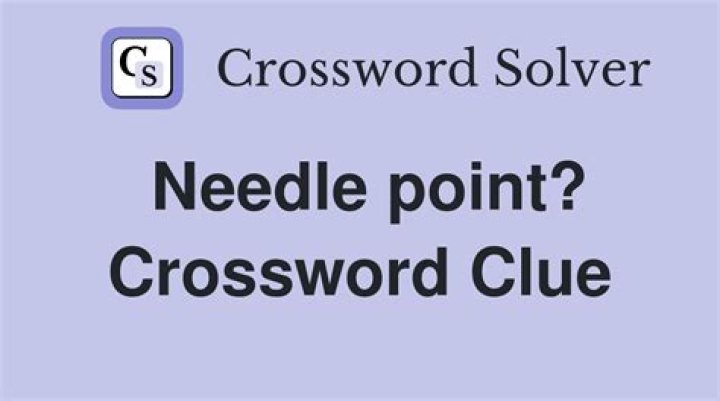 Needle point Crossword Clue Answers Crossword Solver