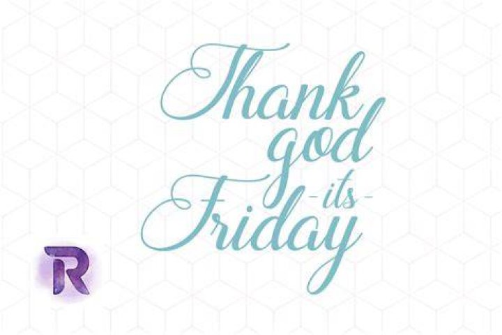 The Ultimate Repository Of Thank God It's Friday Sayings